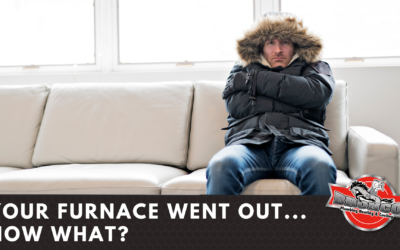 Your Furnace Went Out… Now What?